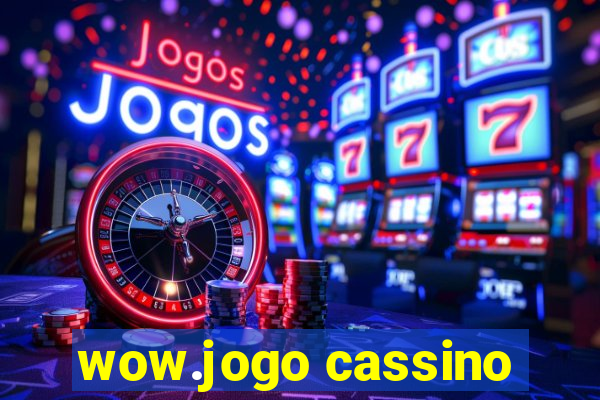 wow.jogo cassino