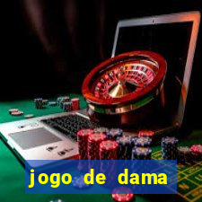 jogo de dama valendo dinheiro