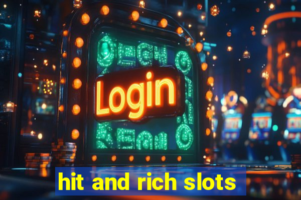 hit and rich slots