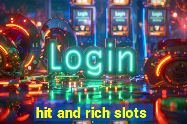 hit and rich slots