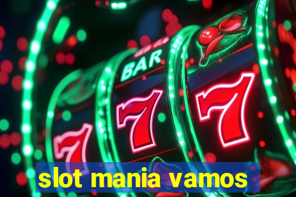 slot mania vamos