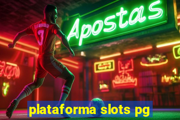 plataforma slots pg