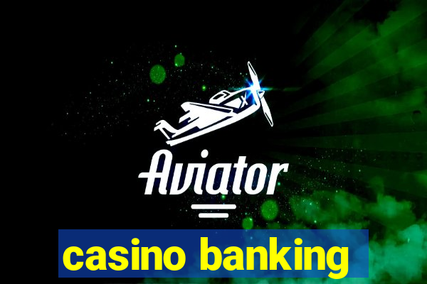 casino banking