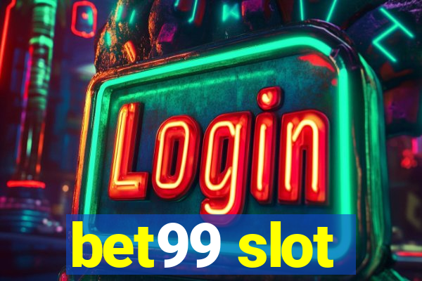 bet99 slot