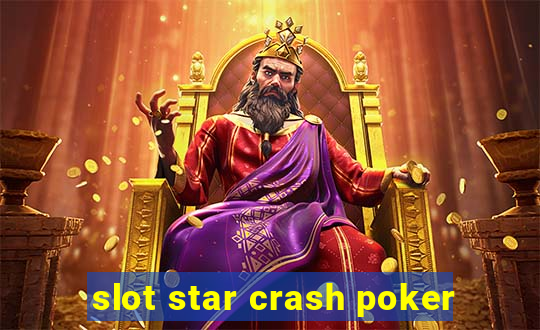 slot star crash poker