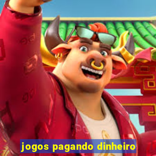 jogos pagando dinheiro