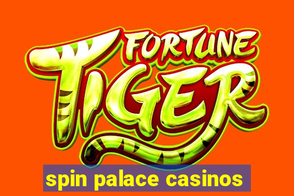 spin palace casinos