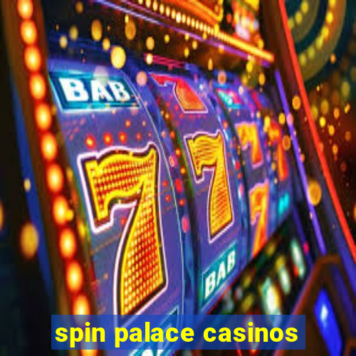 spin palace casinos