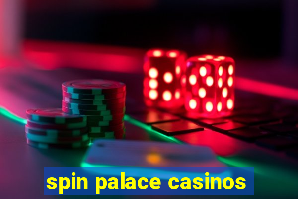 spin palace casinos