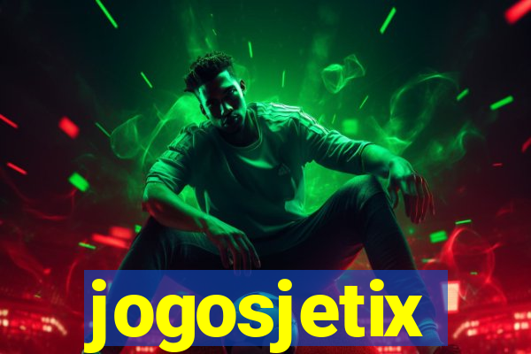 jogosjetix