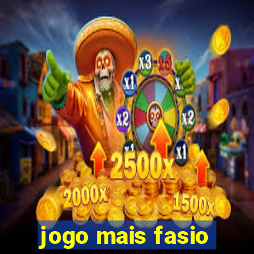 jogo mais fasio