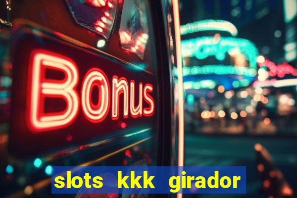 slots kkk girador de frutas