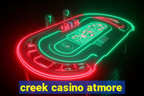 creek casino atmore