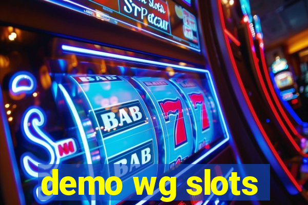 demo wg slots