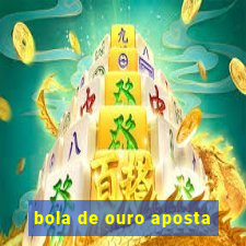 bola de ouro aposta