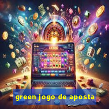 green jogo de aposta