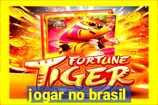 jogar no brasil