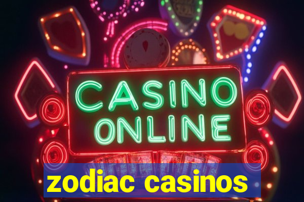 zodiac casinos