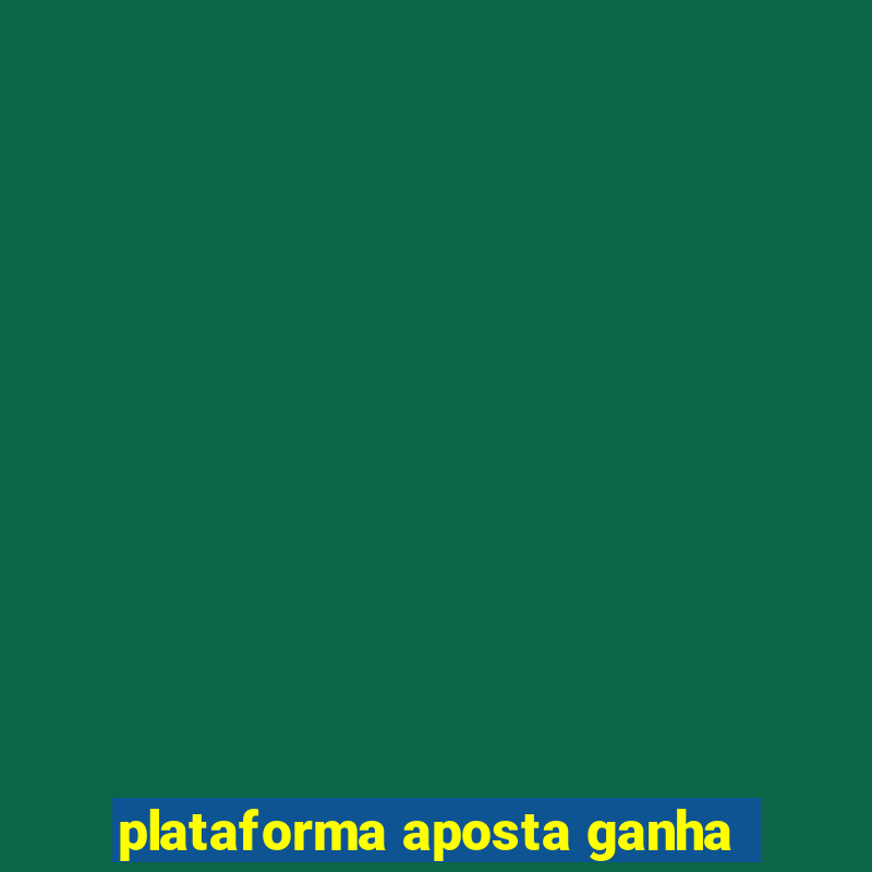 plataforma aposta ganha