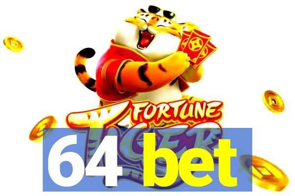 64 bet