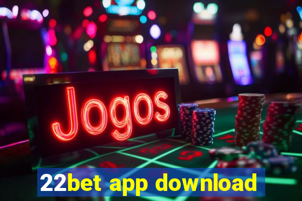 22bet app download