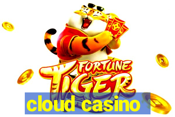 cloud casino