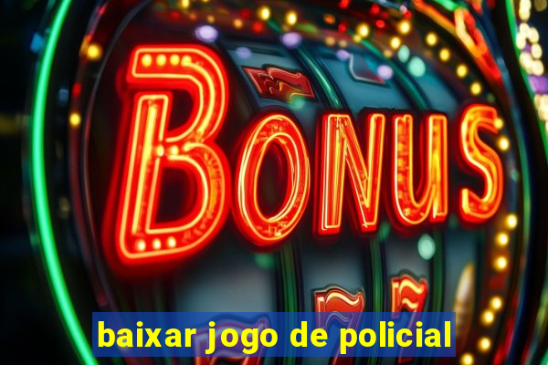 baixar jogo de policial