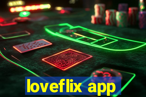 loveflix app