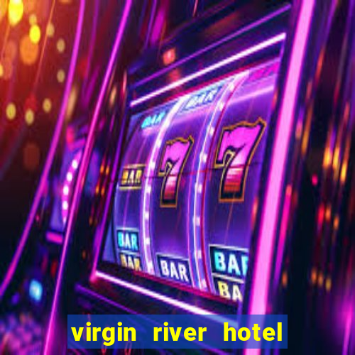 virgin river hotel and casino in mesquite nevada