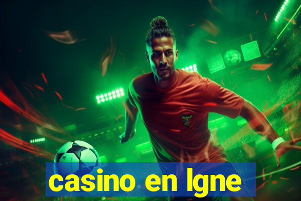 casino en lgne