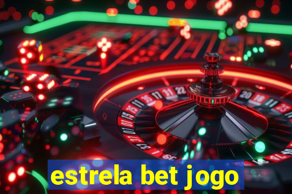 estrela bet jogo