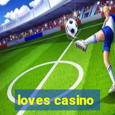 loves casino