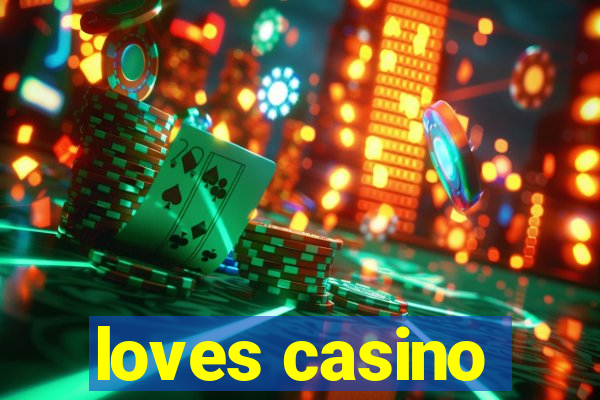 loves casino