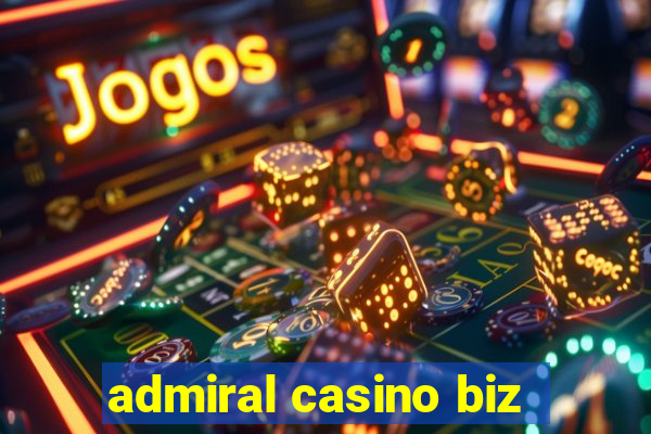 admiral casino biz