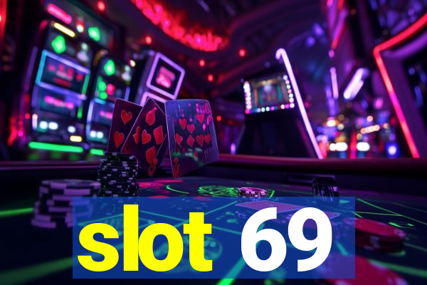 slot 69