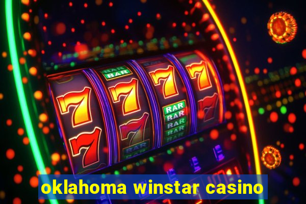 oklahoma winstar casino