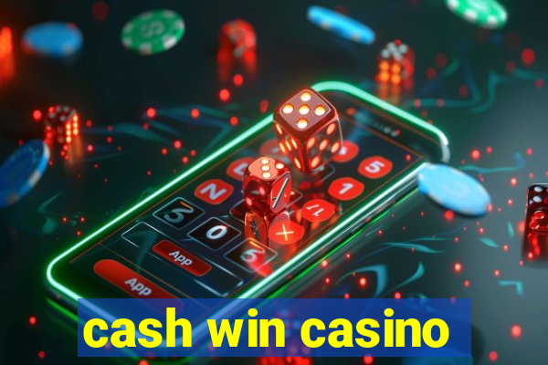 cash win casino