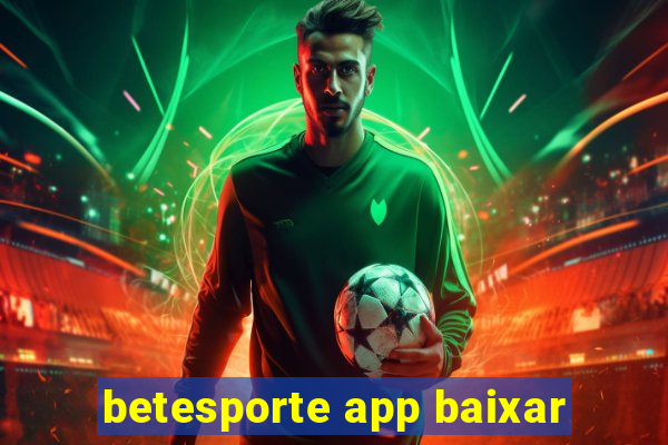 betesporte app baixar