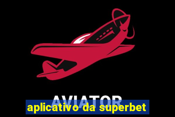 aplicativo da superbet