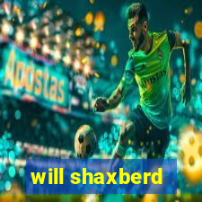 will shaxberd