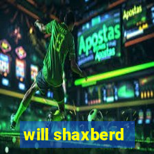 will shaxberd