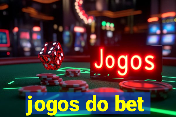 jogos do bet