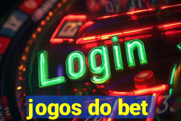 jogos do bet