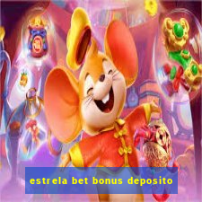 estrela bet bonus deposito