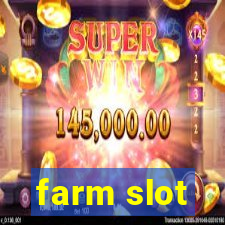 farm slot