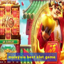 malaysia best slot game