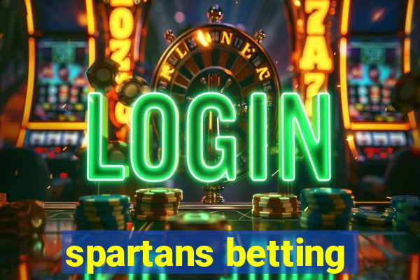 spartans betting