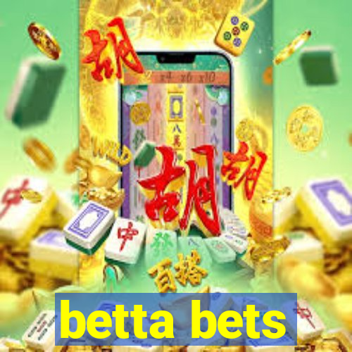 betta bets