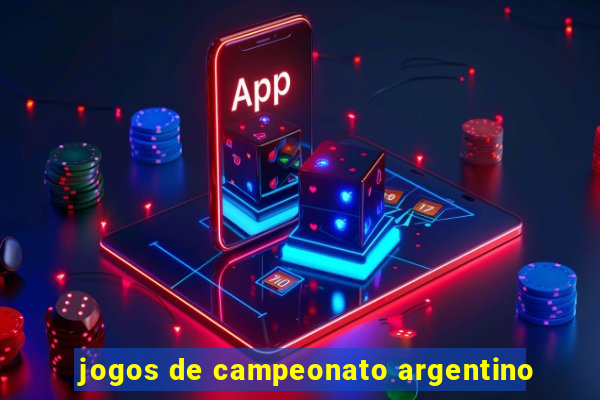 jogos de campeonato argentino